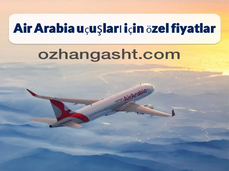 Air Arabia uçuşları için özel fiyatlar